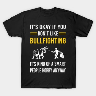 Smart People Hobby Bullfighting Bullfight Bullfighter T-Shirt